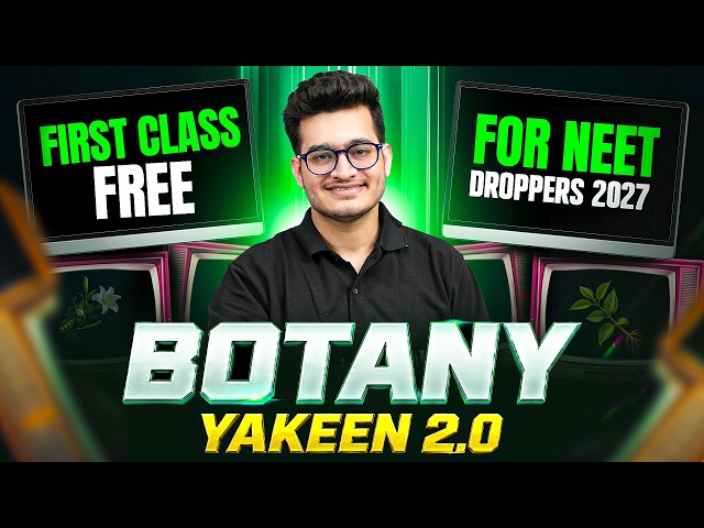 Yakeen 2.0 2027 - 1st Free Class of Botany by Vipin Sir🔥 || NEET 2027