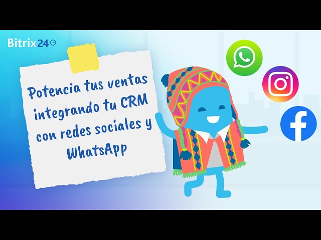 Bitrix24 | CRM con redes sociales | Integración con WhatsApp, Facebook, Instagram