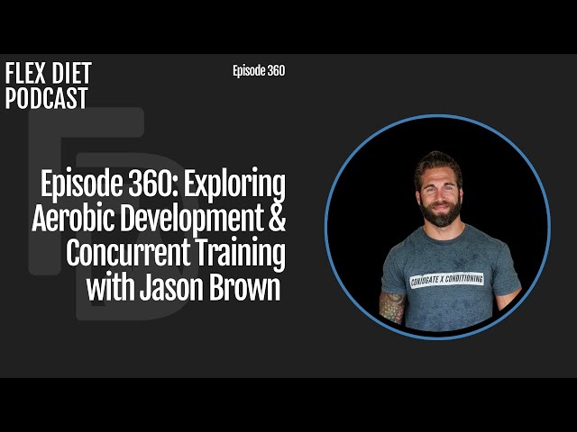 Exploring Aerobic Development & Concurrent Training with Jason Brown