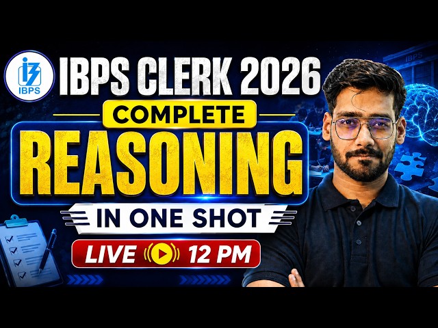 IBPS Clerk Reasoning Class 2026 | IBPS Clerk Complete Reasoning One Shot Marathon | Shashank Sir