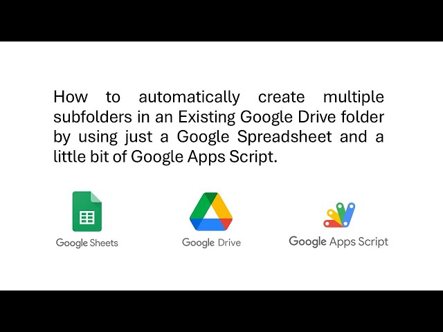 Create Subfolders in Google Drive Using Google Sheets & Apps Script