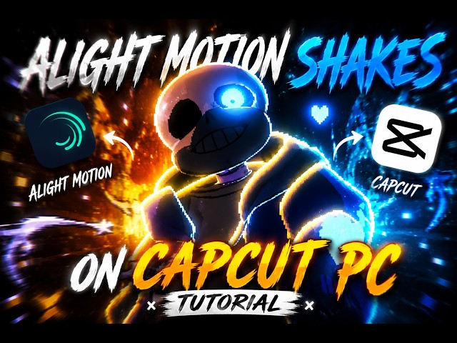 How to Make Alight Motion Shakes on CapCut PC (Tutorial)