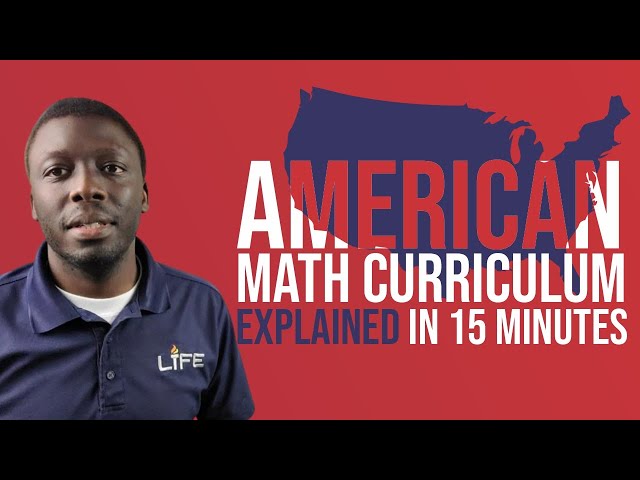 American Math Curriculum Explained in 15 minutes
