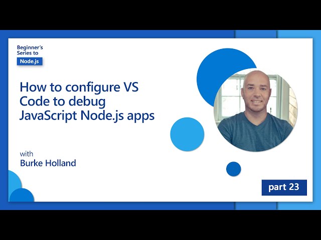 How to configure VS Code to debug JavaScript Node.js apps [23 of 26] | Node.js for Beginners