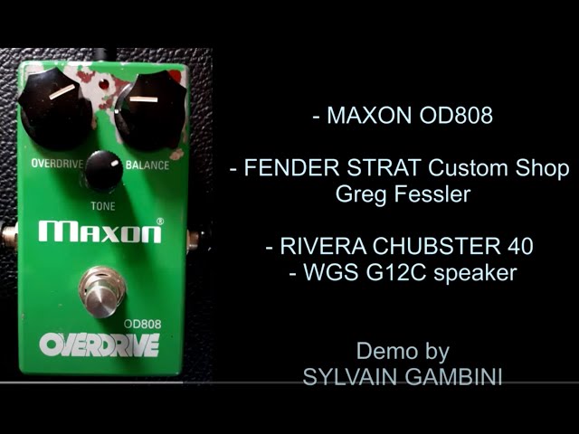 MAXON OD808 - FENDER STRAT Custom Shop GREG FESSLER - RIVERA Chubster 40 - demo by Sylvain Gambini