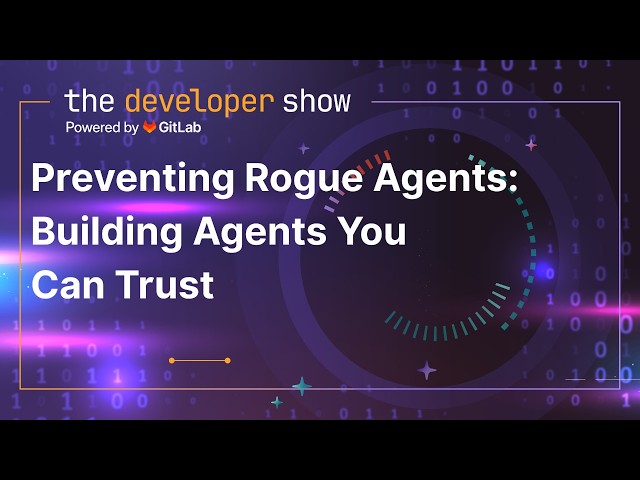 Preventing Rogue Agents: Building Agents You Can Trust