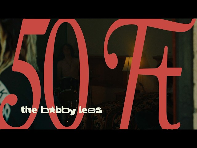 The Bobby Lees - 50 Ft