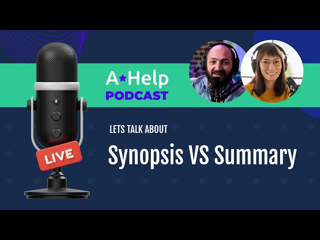 Synopsis VS Summary - Podcast by AHelp