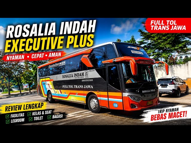 LUXURY ROSALIA INDAH EXECUTIVE PLUS BUS! 🤯 Full Trans Java Toll Road, Comfortable & Addictive!