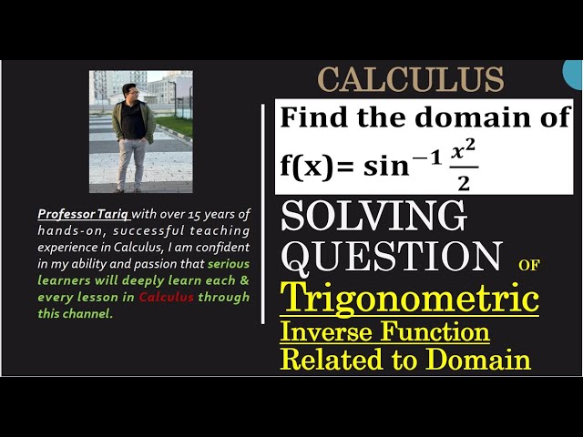 Find the domain of Sin inverse (x^2/2)||Find the domain of trigonometric inverse Function || Inverse