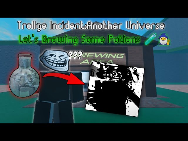 Roblox | Trollge Incident Another Universe | Let's Craft a potions and taste it |