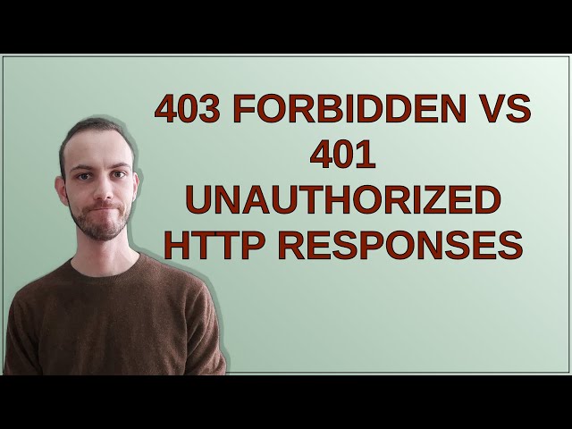 403 Forbidden vs 401 Unauthorized HTTP responses