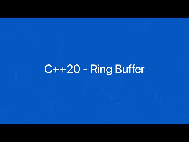 5. C++20: Ring Buffer
