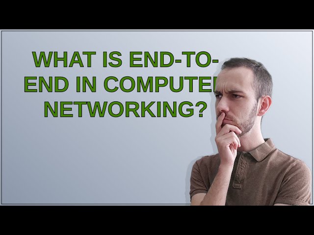 Networkengineering: What is end-to-end in Computer Networking?