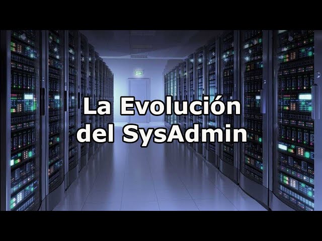 El SysAdmin moderno