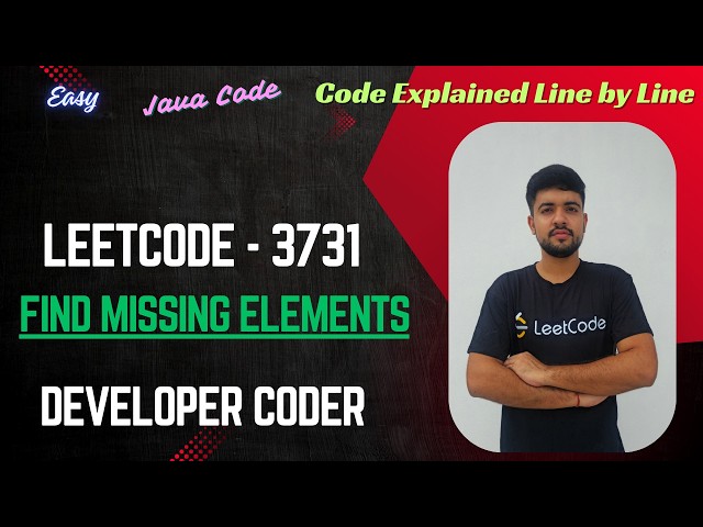 Find Missing Elements | LeetCode 3731 | Java Code | Developer Coder