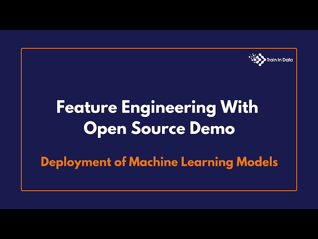 Feature Engineering With Open Source Demo | Deployment of Machine Learning Models