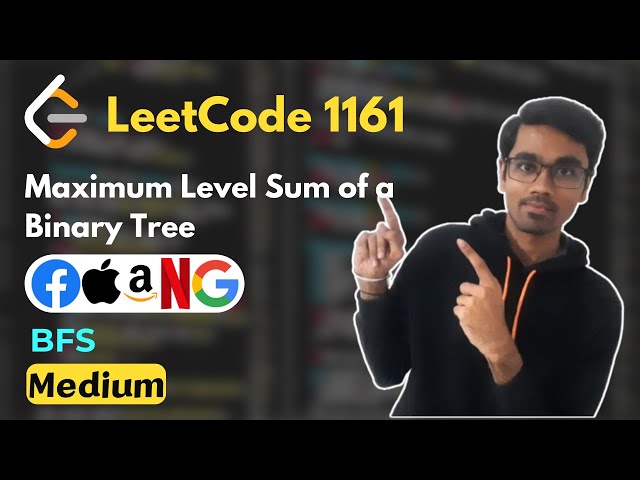 Maximum Level Sum of a Binary Tree | LeetCode 1161 | BFS