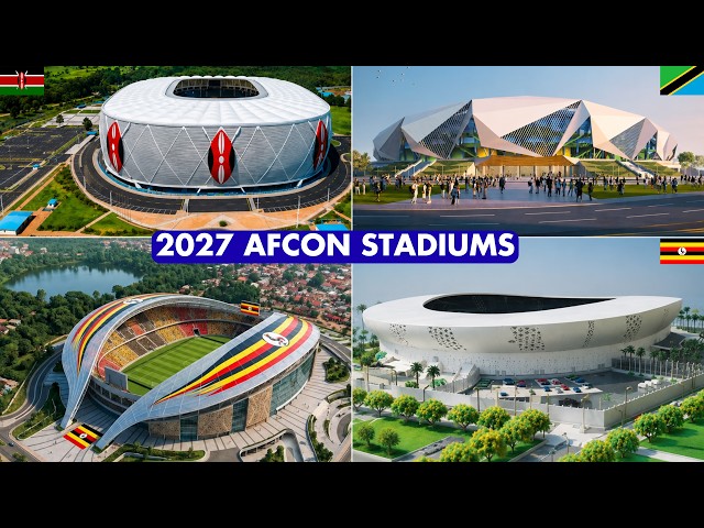 Top 11 Most Impressive East African 2027 AFCON Stadiums. Kenya vs. Tanzania vs. Uganda.