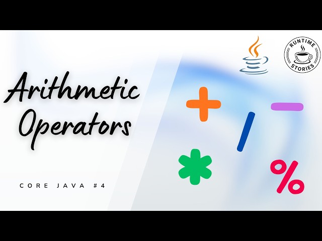 Java Arithmetic Operators Explained with Examples | Core Java Ep. #4