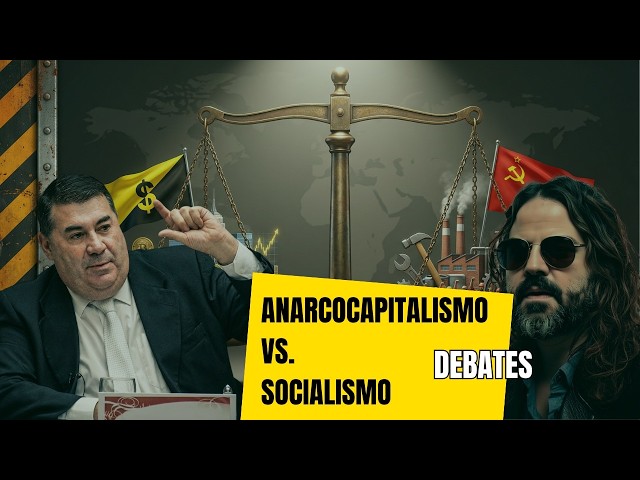 DEBATE Miguel ANXO BASTOS Vs. Santiago ARMESILLA: Anarcocapitalismo Vs. Socialismo