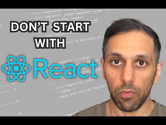 Why you should not learn React first