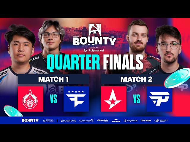BLAST Bounty Malta 2026 Season 2, Quarter-Finals - The Mongolz vs FaZe, Astralis vs paiN Gaming