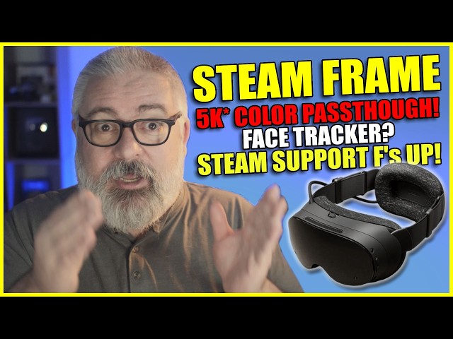 Steam Frame Leaks Go CRAZY! 5K Color Passthrough, Support Leaks, Free Half Life & Mouth Tracker?