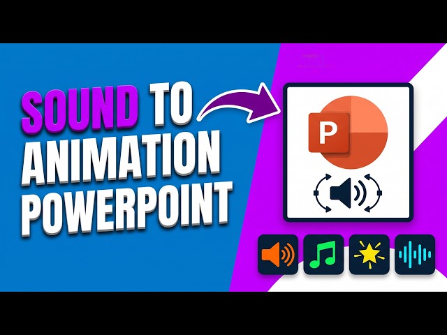 How to Add Sound to Animation in PowerPoint