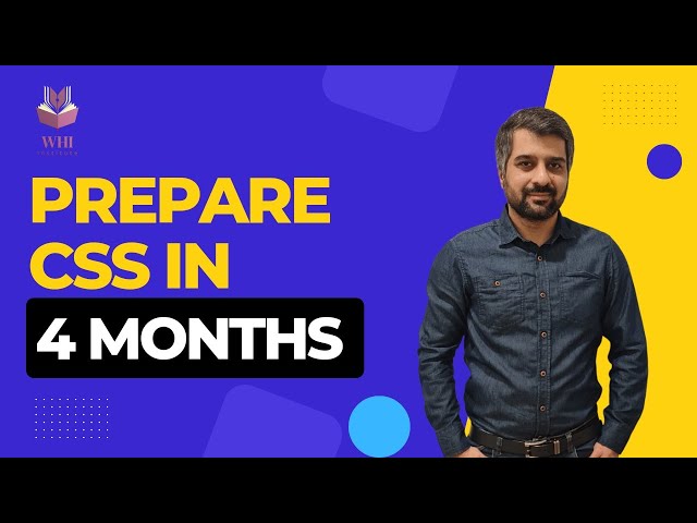 HOW TO PREPARE CSS IN 4 MONTHS | THE BEST STRATEGY FOR TO DO CSS IN FOUR MONTHS | CSP WAQAR | WHI