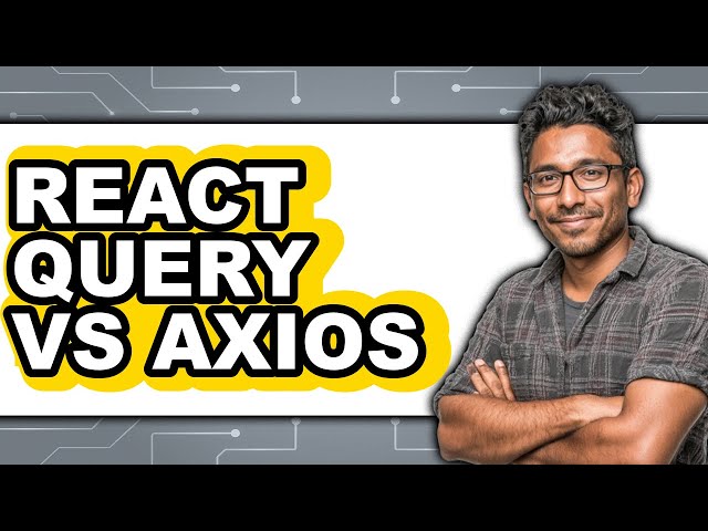 React Query vs Axios - Comparison