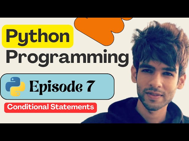 7 - Conditional Statements  in Python | Python Full Course in 2026 | Python Tutorial for Beginners 🚀