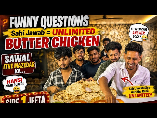 Guess the funny and interesting questions, answer and eat Unlimited butter chicken 🤯😂😋