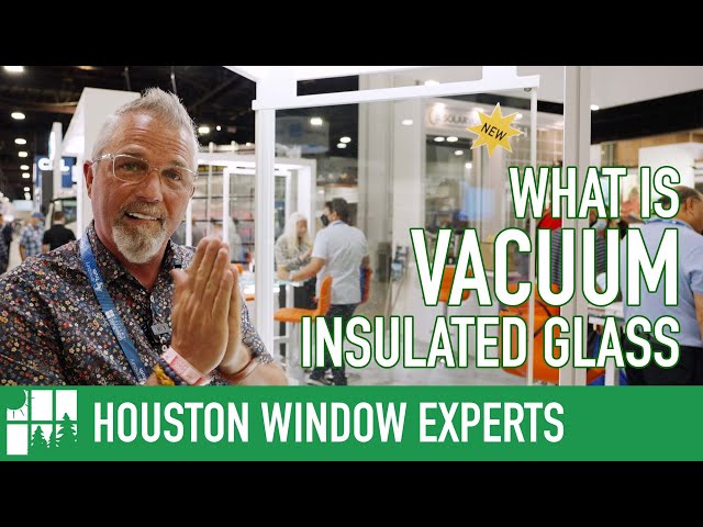 What Is Vacuum Insulated Glass?