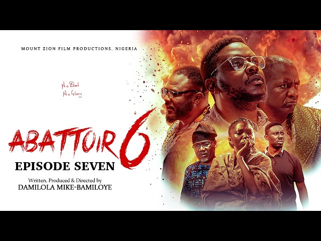 ABATTOIR SEASON 6 || EPISODE 7