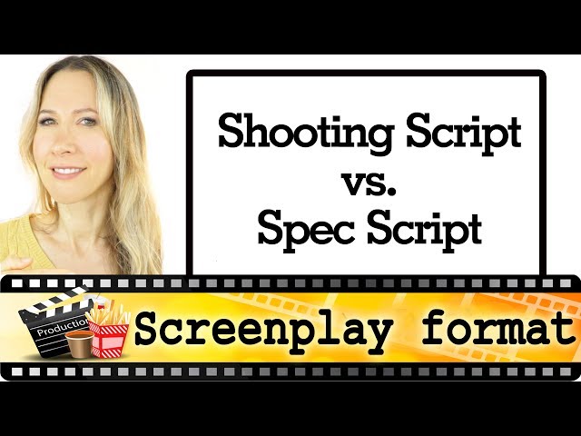 Film Shooting script vs. Spec Script  - screenplay format