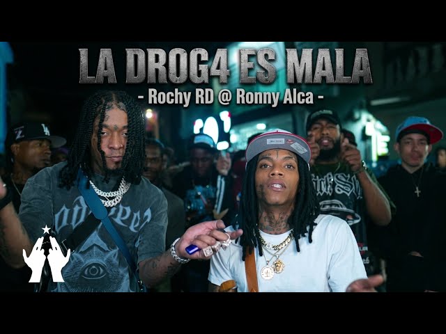 ROCHY RD X RONY ALCA - LA DROGA E MALA (OFFICIAL VIDEO)