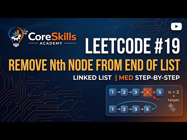 LeetCode #19 - Remove Nth Node from End of List | Linked List | Easy Explanation Step-by-Step