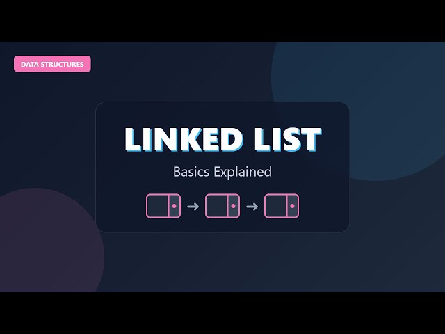 Linked List Basics Explained: Nodes, Pointers, and Memory 🔗