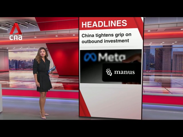 China tightens overseas investment rules after blocking Meta-Manus deal | East Asia Tonight (Jun 1)
