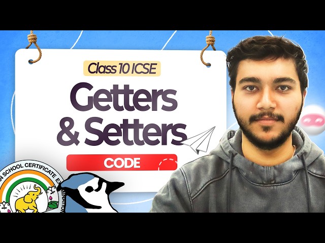 Getters & Setters in Java | ICSE Class 10