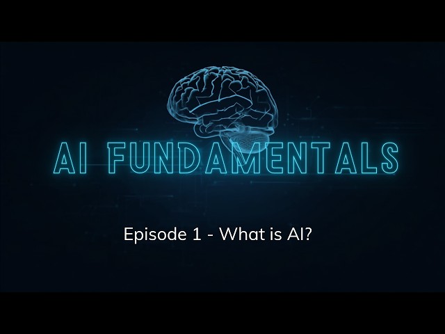 AI Fundamentals #1: What is AI?