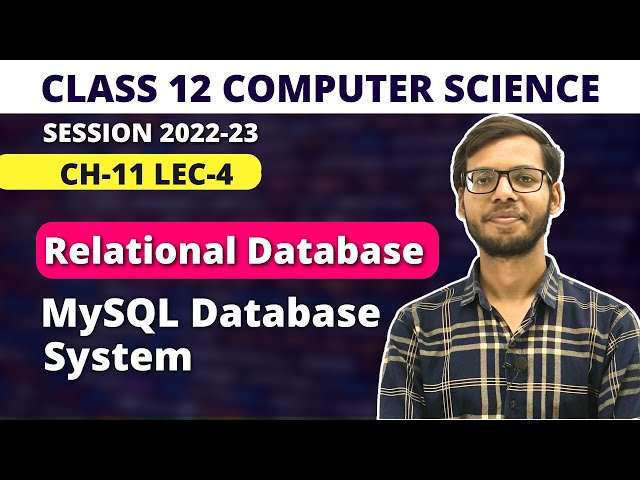 MySQL Database System | Chapter 11 Relational Database | Class 12 Computer Science | in Hindi