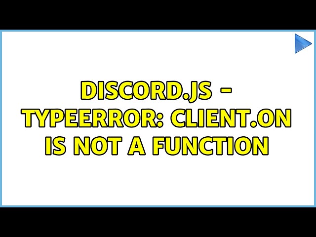 Discord.js - TypeError: client.on is not a function