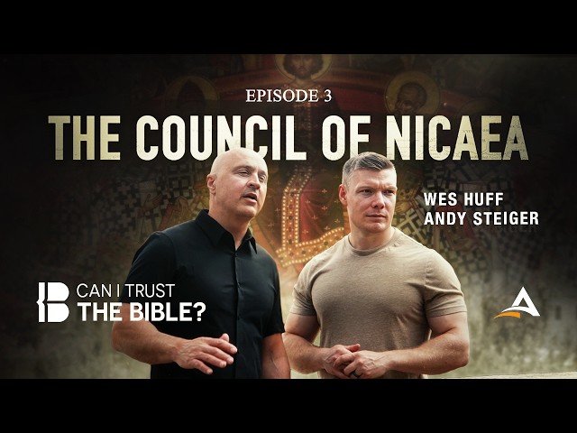 Can I Trust the Bible - Episode 3: The Council of Nicaea | @WesHuff