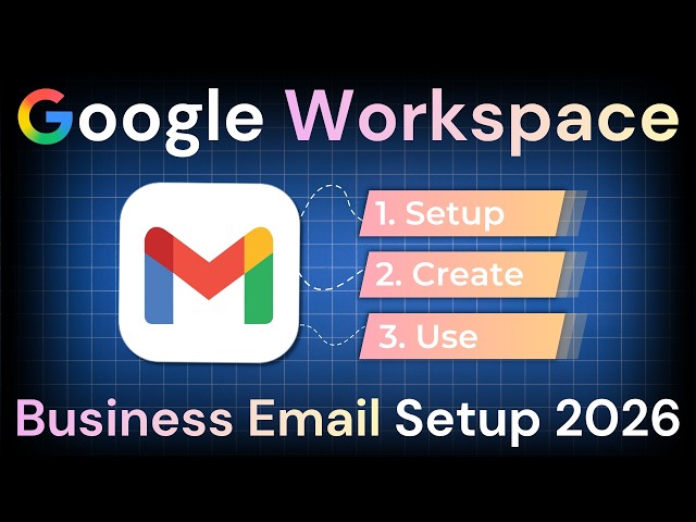 Complete Business Email Setup with Google Workspace (Updated 2026 Guide)