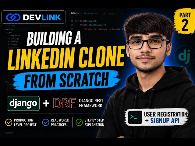 Build a LinkedIn Clone with Django & DRF | User Registration | Part 2