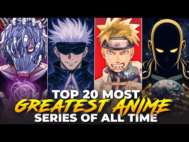 Top 20 Greatest Anime Series Of All Time