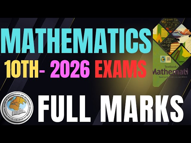Updated 10th Class Maths 2026 🔥 Full Marks Blueprint in Board | FBISE Topper Strategy Revealed 💯