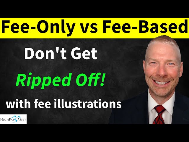 Fee-Only vs Fee-Based Financial Advisors. Don't Get Ripped Off!  Ethan S. Braid, CFA
